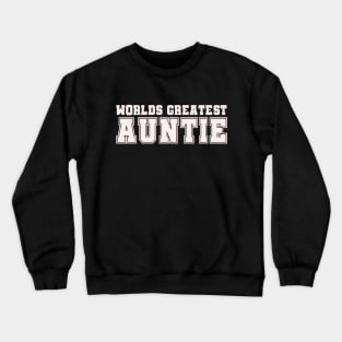 Worlds Greatest Auntie Crewneck Sweatshirt